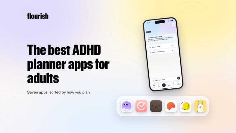 The best ADHD planner apps for adults: the Flourish Inbox screen above a dock of planner app icons